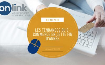 Les tendances du e-commerce en cette fin d&rsquo;année 2016