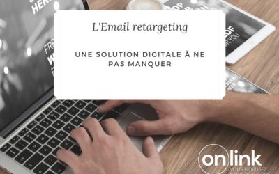 L’email retargeting : Le virage digital à ne pas manquer