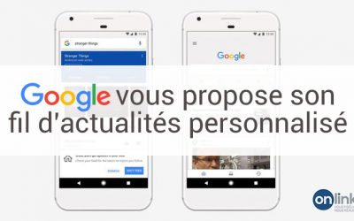 Fil d&rsquo;actualité Google : êtes-vous prêt à suivre Google et à délaisser Facebook ?