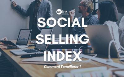 Améliorer votre Social Selling Index (SSI)