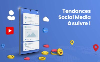 Les tendances Social Media à suivre